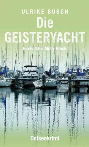[Molly Bleck 08] • Die Geisteryacht